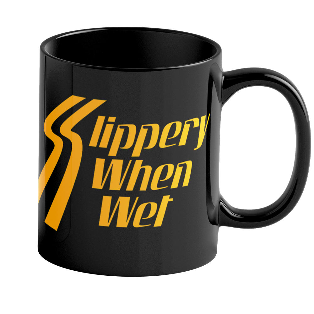 Slippery When Wet Black Mug Back